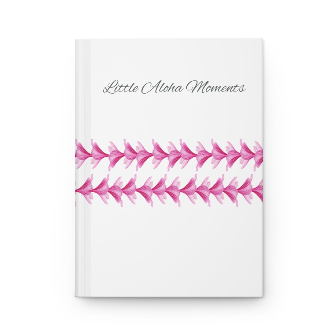 Little Aloha Moments Hardcover Journal | 150 Lined Pages & Pink Plumeria Notebook