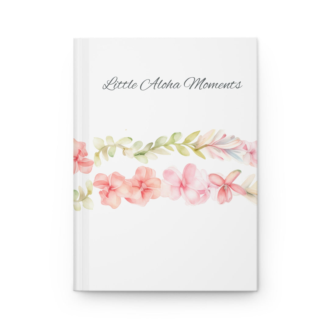 Little Aloha Moments Hardcover Journal | Tropical Lined Notebook & Plumeria Design